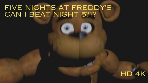 Five nights at Freddy's, do I finally beat night 5?, #fivenightsatfreddys