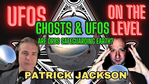 UFOs On The Level -Patrick Jackson 2 - The AI Drone Network Behind Paranormal Activity and UFOs
