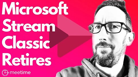 Microsoft Stream Classic