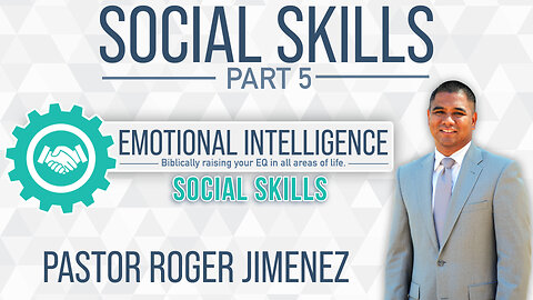 Social Skills (Part 5) | Pastor Roger Jimenez
