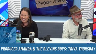 Mike's Gone, Trivia Thursday with Producer Amanda & The Blevins Boys
