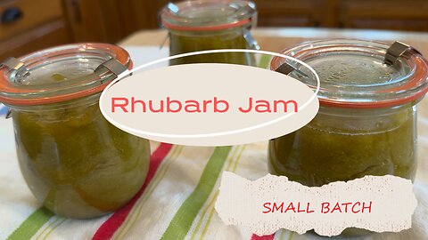 Small Batch Rhubarb Jam