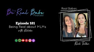 Episode 181 Being Real about MLMs