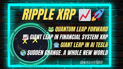 🐸 #QUANTUM LEAP 📈 GIANT LEAP IN FINANCIAL SYSTEM #XRP 🤖 GIANT LEAP IN AI 🌎 A WHOLE NEW WORLD