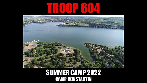 Troop 604 Houston - Summer Camp 2022