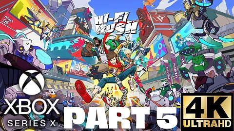 Hi-Fi RUSH Gameplay Walkthrough Part 5 | Xbox Series X|S | 4K (No Commentary Gaming)