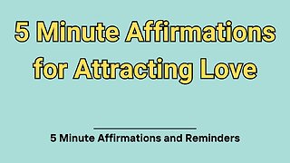 5 Minute Affirmations for Attracting Love