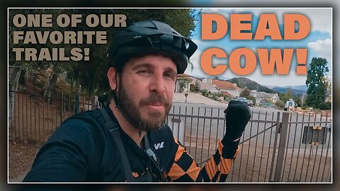 Dead Cow Trail Santa Monica Mountains - Ride Along One of My Favorites