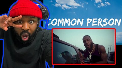 BURNA BOY - COMMON PERSON (OFFICIAL MUSIC VIDEO) REACTION