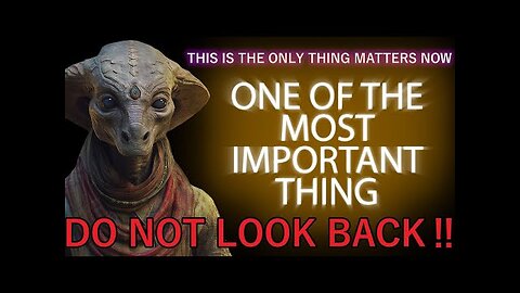 This is the Only Thing Matters NOW! Do not look Back.