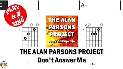 THE ALAN PARSONS PROJECT Don't Answer Me FCN GUITAR CHORDS & LYRICS