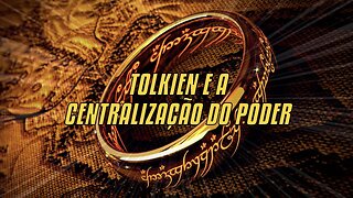 Tolkien E A Centralização Do Poder