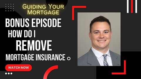 Removing Mortgage Insurance