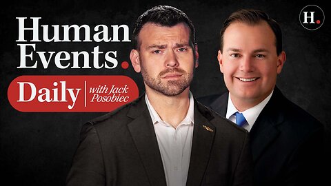 HUMAN EVENTS WITH JACK POSOBIEC EP. 730