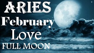 Aries *They Want To Plan A Future With You They Know Exactly What They Want* February Full Moon