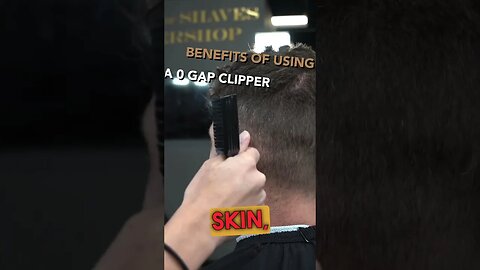 WHY YOUR CLIPPERS SHOULD BE ZERO GAPPED