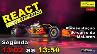 AO VIVO | Fórmula 1 - Apresentação do carro da MCLAREN | REACT HIGH SPEED