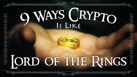9 Ways Crypto is like Lord of the Rings