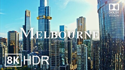 Melbourne, Australia 🇦🇺 in 8K HDR ULTRA HD 60 FPS Dolby Vision™ Drone Video