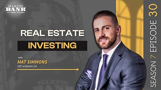 Real Estate Investing #MakingBank #S7E30