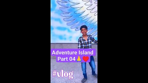 !! adventure Island 🏝️!!