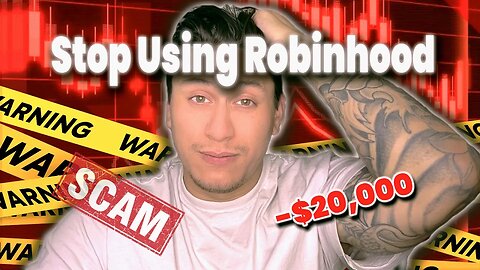 Robinhood is a SCAM! | How Robinhood Stole $20,000 From Me | Stop Using Robinhood to Trade Stocks