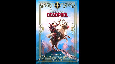 Trailer #1 - Once Upon A Deadpool - 2018