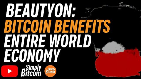 BEAUTYON: Bitcoin Benefits the Entire World Economy