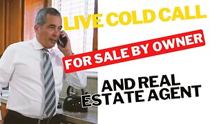 How To Cold Call A FSBO: (Part #2) Closing Deal with FSBO & Real Estate Agent (Client)