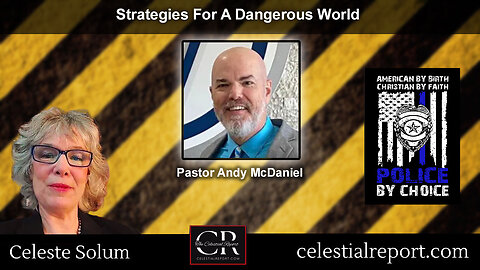 Pastor Andy McDaniel, Former Deputy & Chief of Police - Strategies For A Dangerous World