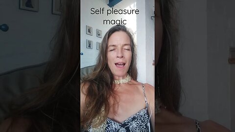 use the energy of self-pleasure wisely