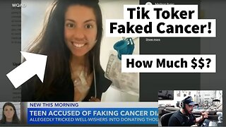 TikTok Teen Faked Cancer and Scammed How Much?!