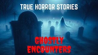 Ghostly Unexplainable True Horror Stories | Paranormal Whispered Chilling Tales to Haunt Your Dreams