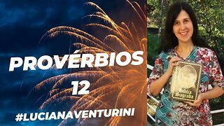 Provérbios 12 #lucianaventurini #desenvolvimentopessoal #vivermelhor #proverbios