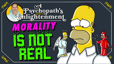 Morality Is Not Real - A Psychopath's Guide To Enlightenment with Blair Black