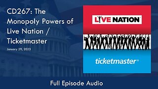CD267: The Monopoly Powers of Live Nation/Ticketmaster (Full Podcast Episode)