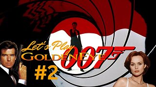 Let's Play - GoldenEye 007 Nintendo Switch Online Part 2 | Unmasking Janus!