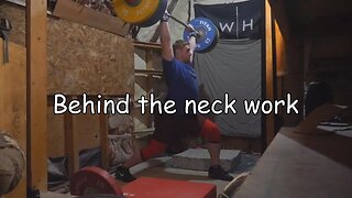 Weightlifting Training - Behind the neck work