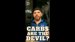 Carbs Are The Devil?