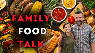 Family Food Talk- LIVE