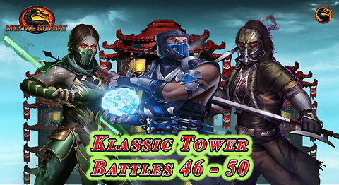 MK Mobile. Klassic Tower Battles 46 - 50