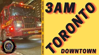 🍁🚔🎥 2023 Downtown Toronto at 3:00am