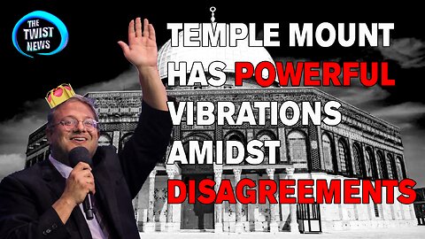 Temple Mount Has Powerful Vibrations Amidst Disagreements