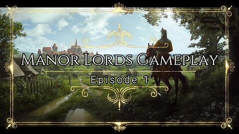 Manor Lords Custom Gameplay Episode 1
