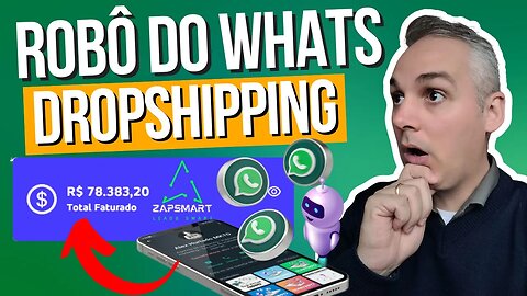 ✅ ROBO DO WHASTAPP + DROPSHIPPING E ENCAPSULADOS EM 2023