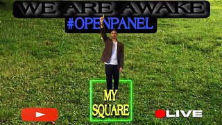 WE ARE AWAKE! 🔥STANDING IN MY SQUARE🔥 with OTW NEWS #OPENPANEL