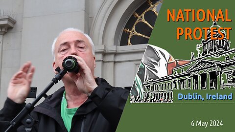 Nationalist Protest in Dublin – A Comprehensive Report on May 6, 2024