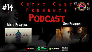 Crypt Cast Episode:14 Loon Lake and The Others