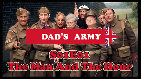 Dad's Army S01E01 The Man And The Hour