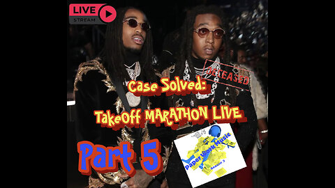 LIVE: Part 5 CASE SOLVED by Paper Work Party: TakeOff "FLASHBACK" MARATHON